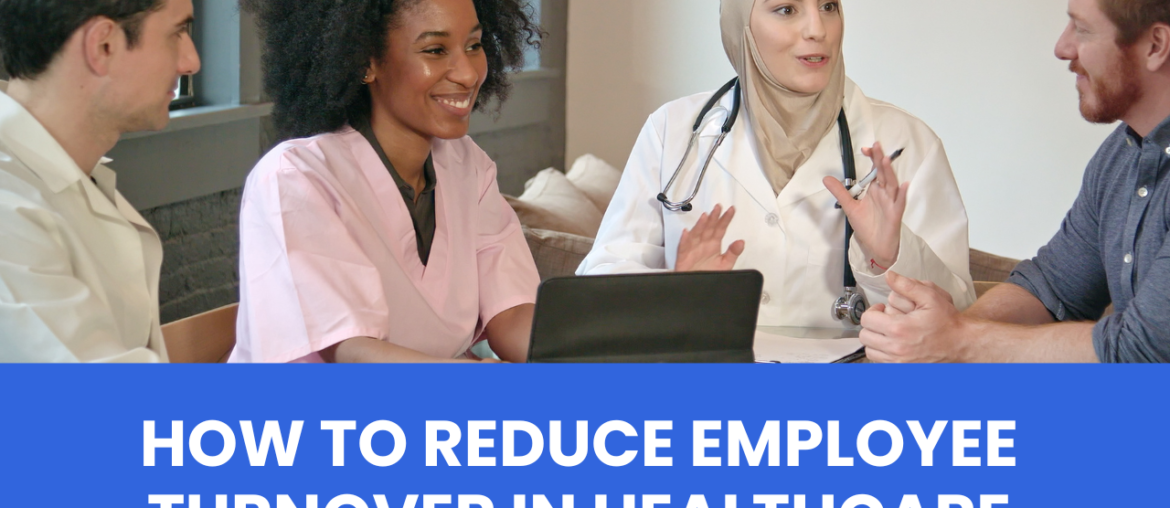 Header Image | How to reduce employee turnover in healthcare